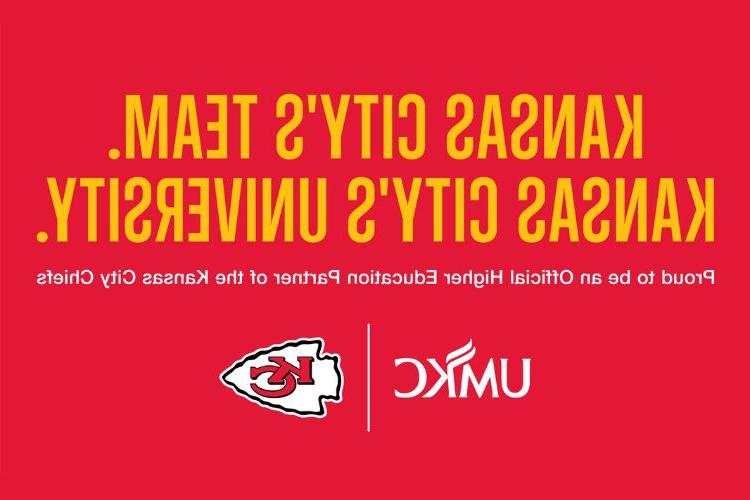 Red graphic with gold text reading: Kansas City's Team. Kansas City's University. Proud to be an Official Higher Education Partner of the Kansas City Chiefs. UMKC and Chiefs logos are below text.